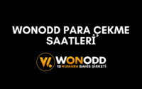 wonodd para çekme saatleri